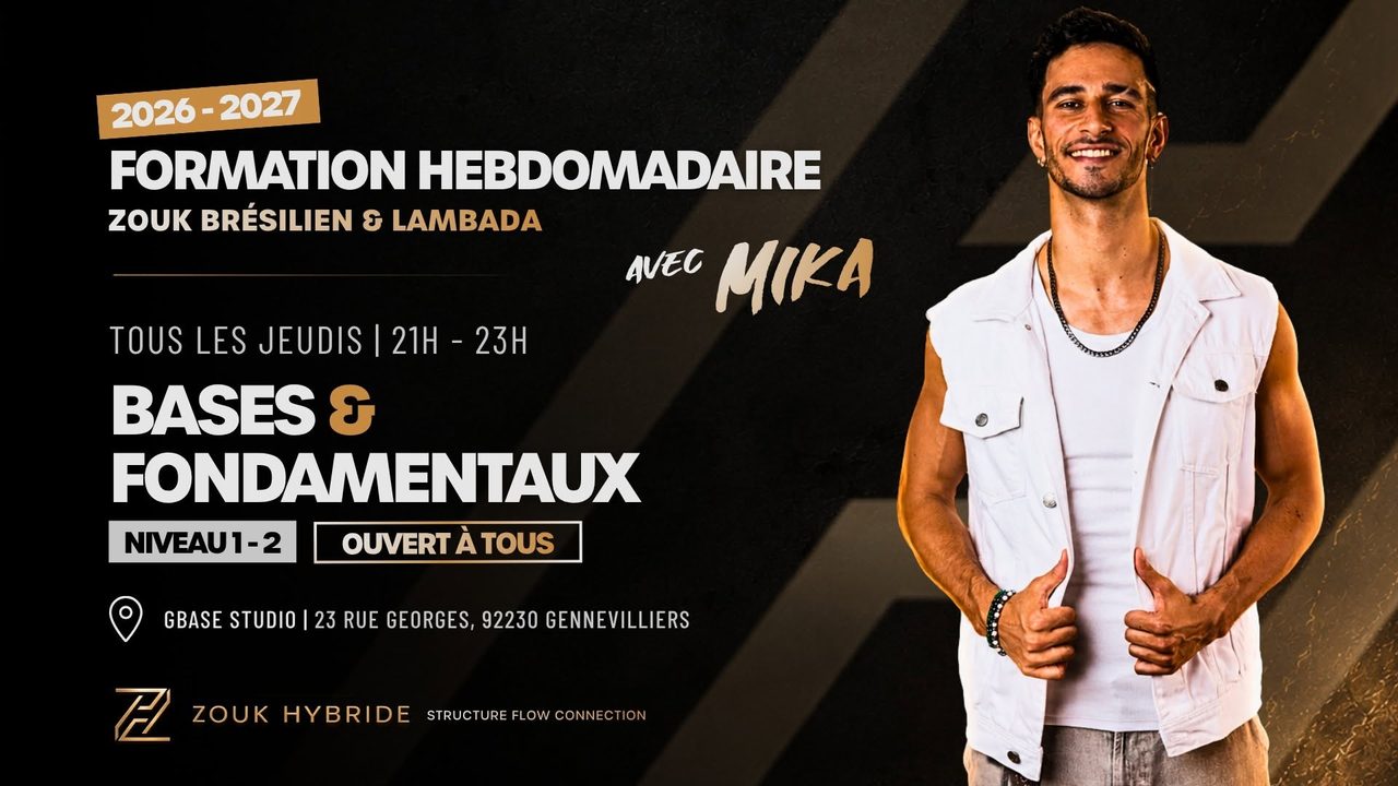BASES & FONDAMENTAUX | FORMATION ZOUK BRESILIEN & LAMBADA | TOUS LES JEUDIS AVEC MIKA