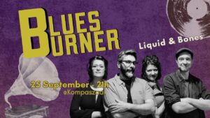 Blues Burner w/ Liquid and Bones – Opening Season