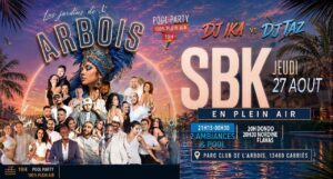 Bs & K 100% Extérieur 2 ambiances de l&rsquo;ARBOIS + Pool – Jeudi 27 Aout