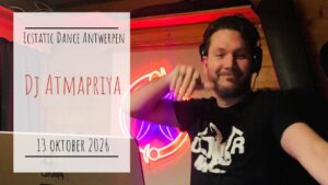 Ecstatic Dance Antwerpen * Dj Atmapriya