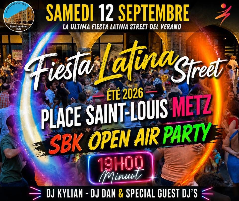 FiEsTA LaTinA StrEEt #Place Saint-Louis @Metz – La ULTIMA Fiesta del Verano 😉😎