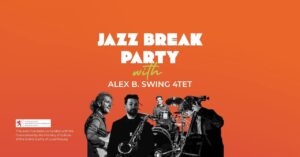 Jazz Break Party – LIVE Music by Alex B. Swing 4tet
