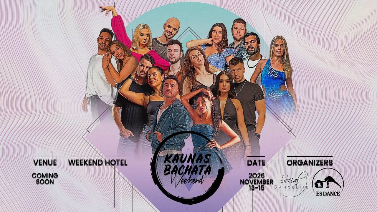 Kaunas Bachata Weekend 2026 ✦ 13/14/15 November 2026 ✦