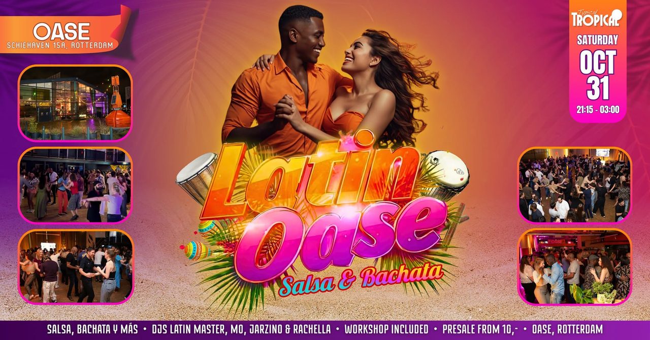 𝗟𝗮𝘁𝗶𝗻 𝗢𝗔𝗦𝗘 𝗥𝗼𝘁𝘁𝗲𝗿𝗱𝗮𝗺 | 2 seperate Salsa & Bachata rooms • Sat, October 31 🌴