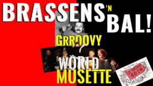 Le Grand Soir de Brassens&rsquo;N Bal!