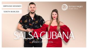 SALSA CUBANA: zajęcia weekendowe z Patrycją&Michałem!