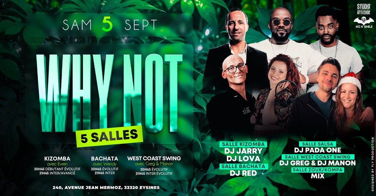 Soirée Why Not/ Samedi 5 Septembre/ 5 Ambiances