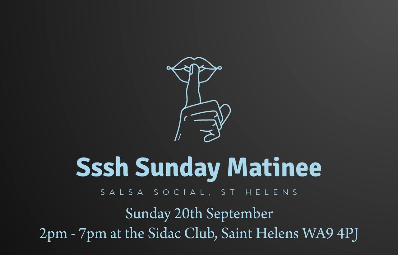Sssh (Salsa Social, St Helens) Sunday Matinee with DJ Gillian &lsquo;Salsa Fix&rsquo;