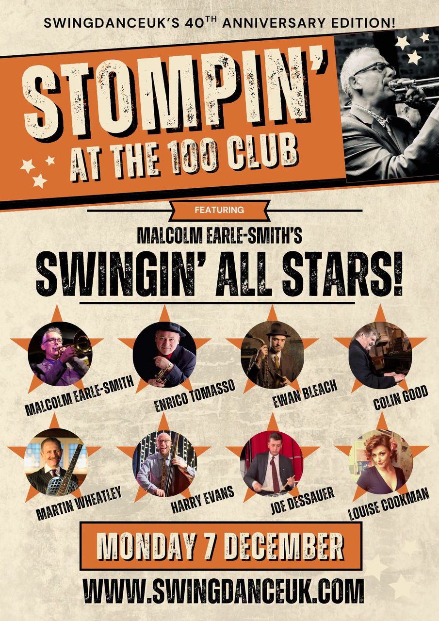 Stompin&rsquo; at the 100 Club 40th Anniversary Edition featuring Malcom Earle-Smith Swingin&rsquo; All Stars!