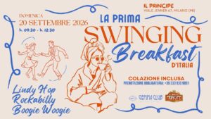 SWINGING BREAKFAST – Lo Swing del Principe – Colazione Danzante – Dj Dom Parker