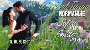 Weekend Tango en Normandie avec Sofia Kelleria et Emile Gayoso