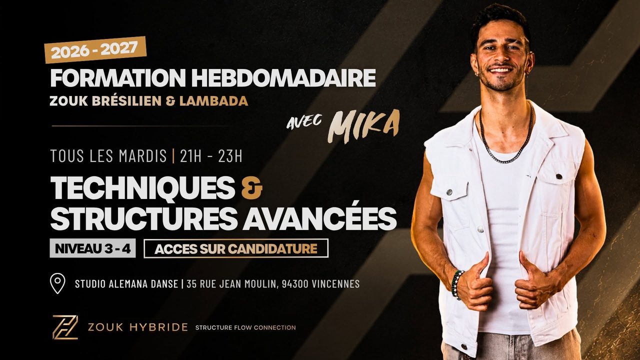 TECHNIQUES & STRUCTURES AVANCÉES | FORMATION ZOUK BRÉSILIEN & LAMBADA | TOUS LES MARDIS AVEC MIKA