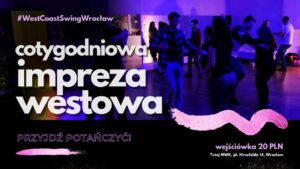 Tutaj jest West – cotygodniowa impreza westowa