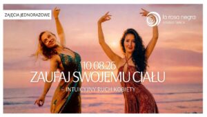 ZAJĘCIA JEDNORAZOWE: Zaufaj swojemu ciału – poczuj magię intuicyjnego ruchu ✨ z Olą i Marceliną!