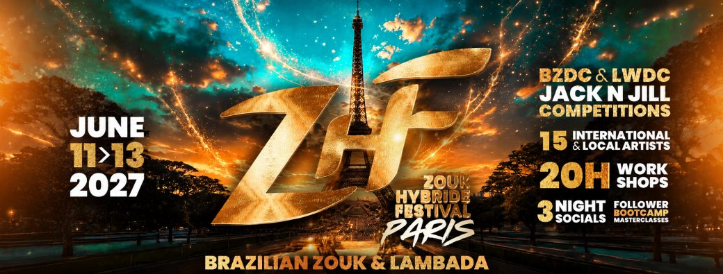 ZHF – ZOUK HYBRIDE FESTIVAL | ED.2 11-13 JUNE 2027 IN PARIS