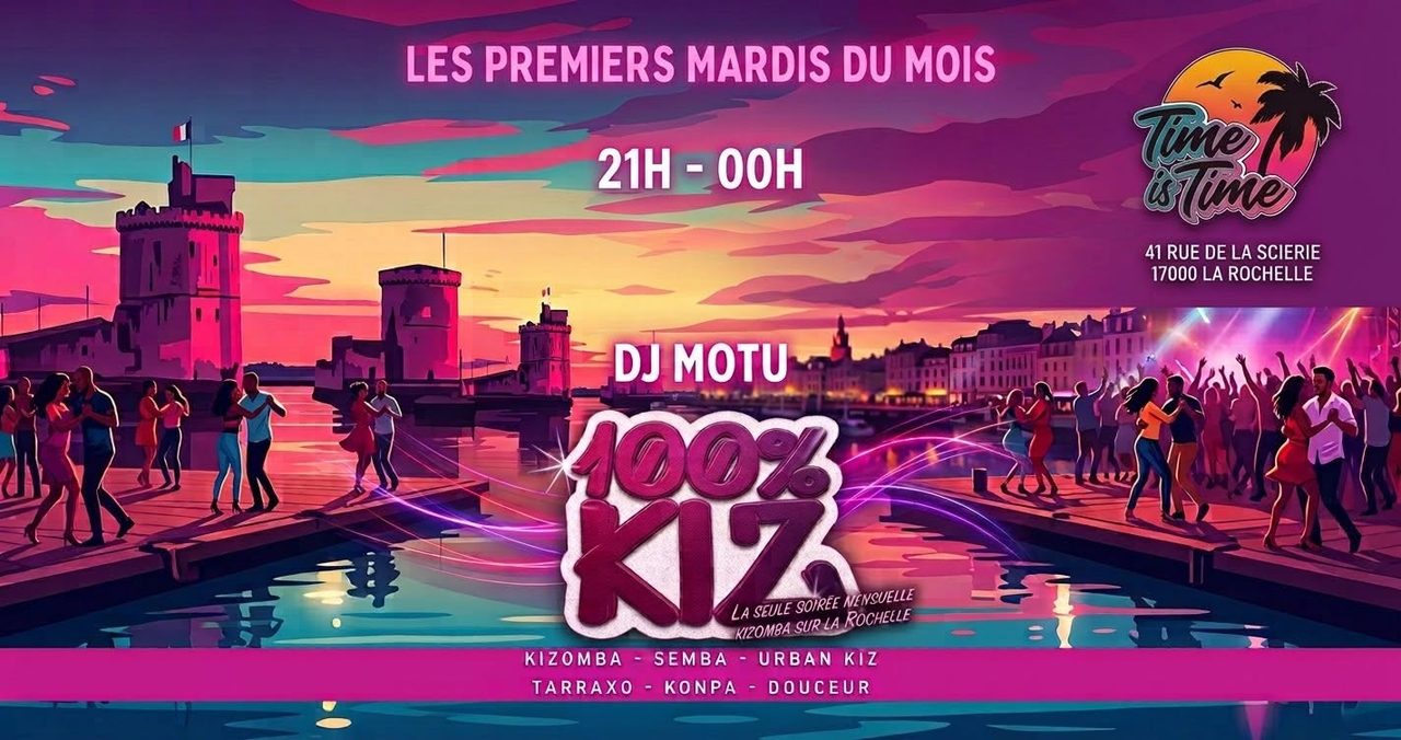 100% Kiz au Time is Time, La Rochelle