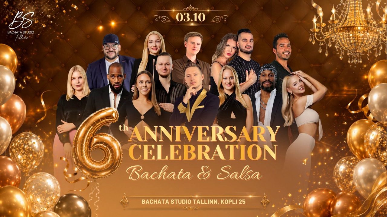 ✨ 6TH ANNIVERSARY CELEBRATION – BACHATA & SALSA🥂