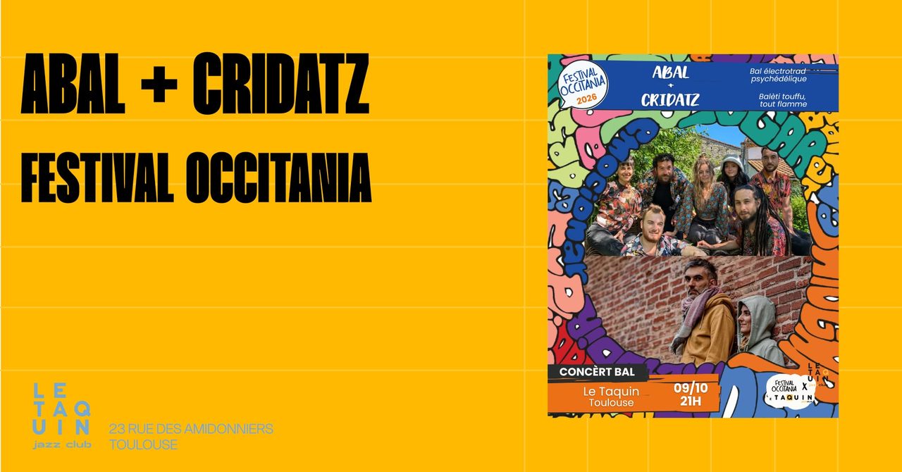 ABAL + CRIDATZ – FESTIVAL OCCITANIA [Bal électrotrad psychédélique / Balèti touffu, tout flamme]