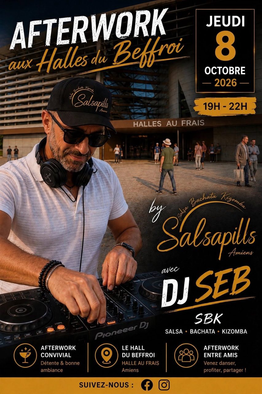 Afterwork by Salsapills Amiens – DJ Seb aux Halles du beffroi