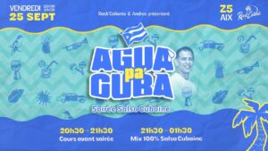 AGUA PA&rsquo; CUBA | Soirée Salsa Cubaine au Z5
