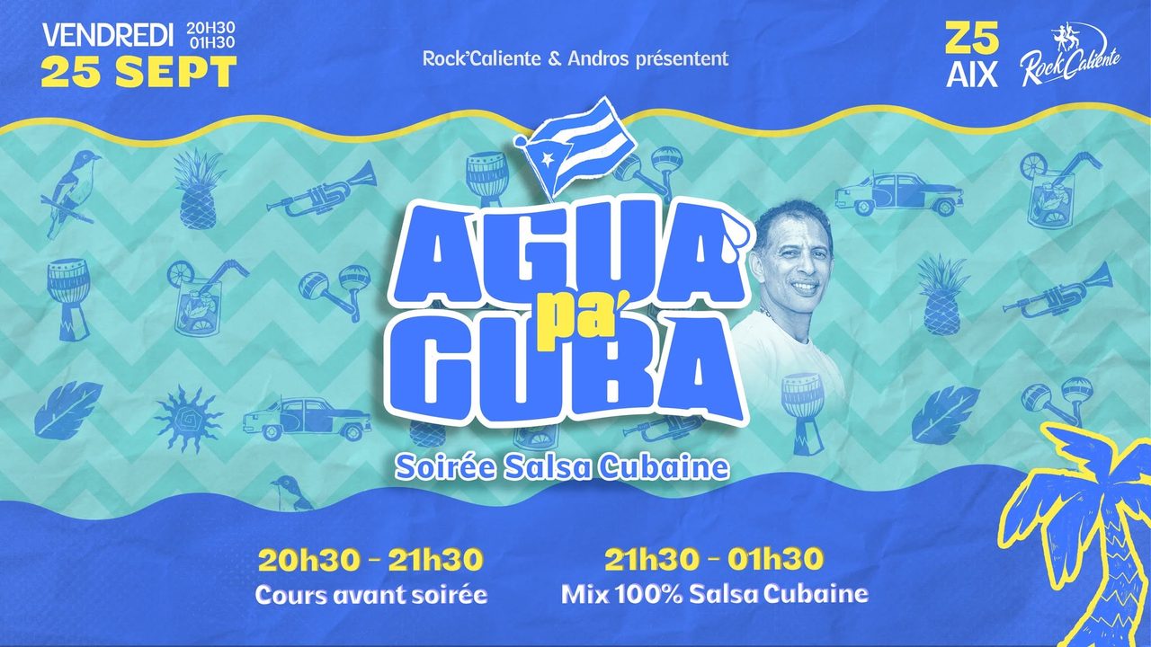 AGUA PA&rsquo; CUBA | Soirée Salsa Cubaine au Z5