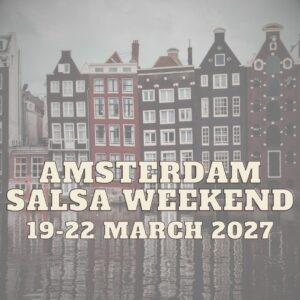 Amsterdam Salsa Weekend 2027