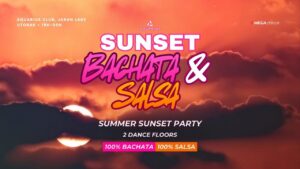 ☀️ Aquarius SUNSET: Bachata & Salsa 🌊 15.09. utorak (Tuesday)