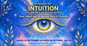 Atelier  »Se relier à son Intuition »•Agathe (Unn Thérapie) & Stéphanie (Ajilité & conseil)
