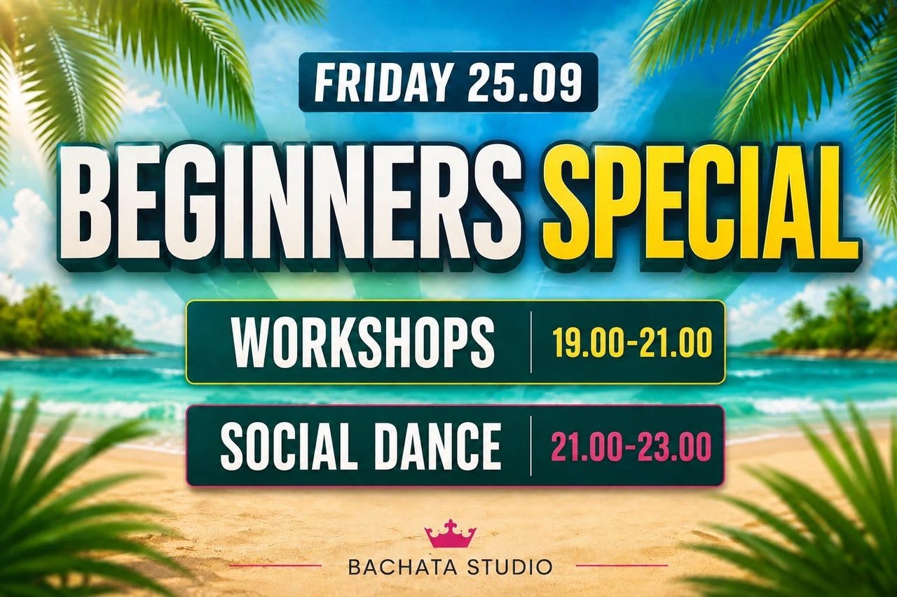 BACHATA BEGINNERS SPECIAL (25.09.2026)