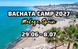 BACHATA CAMP MALAGA 2027!