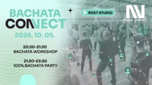 Bachata Connect – Táncos Gyakorlóest & Nyílt Workshop