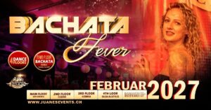 🔥 BACHATA FEVER 🔥 Welcome Februar 2027 Bananenreiferei by Juanes