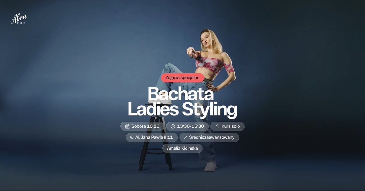 Bachata Ladies Styling z Amelią Kicińską poziom S-open 10.10