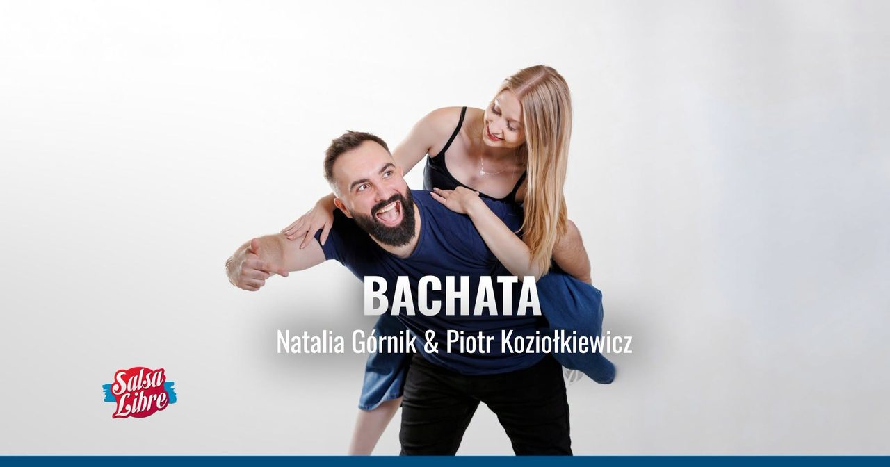Bachata od podstaw Starter kurs regularny z Natalią i Piotrem od 15.10