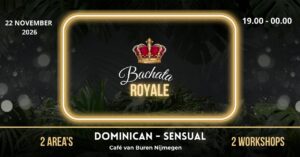 👑 BACHATA ROYALE – 2 AREAS • 2 STYLES • 2 WORKSHOPS 👑
