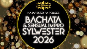 Bachata & Sensual Impro SYLWESTER 2026 – największy w Polsce
