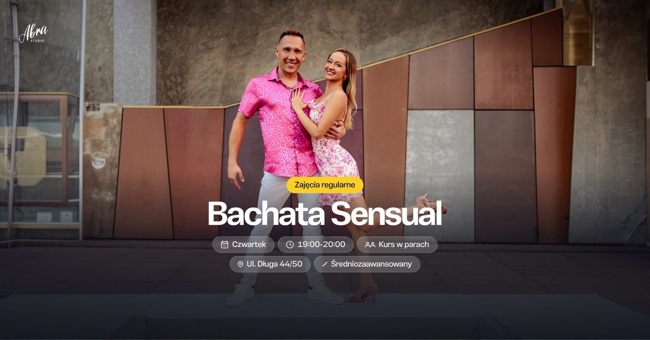 Bachata Sensual z Roksaną Gontarczyk & Grzegorzem Winiarkiem, poziom średniozaawansowany (S1)