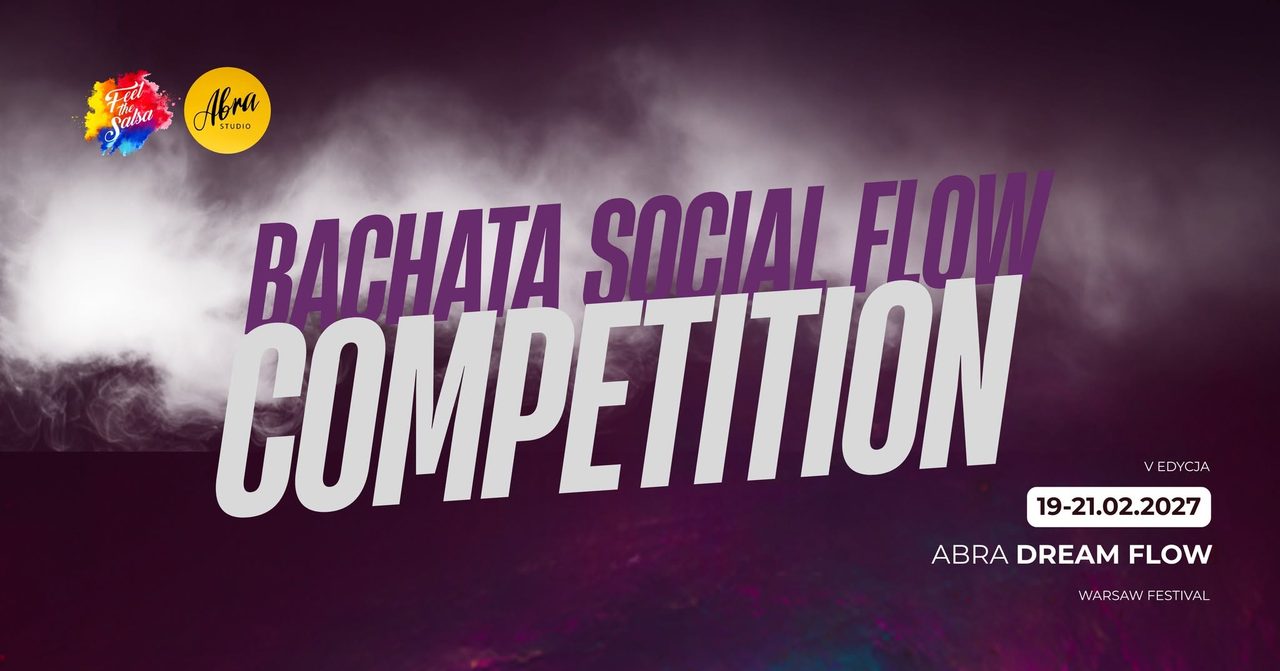 Bachata Social Flow Competition podczas V edycji Abra Dream Flow 🏆