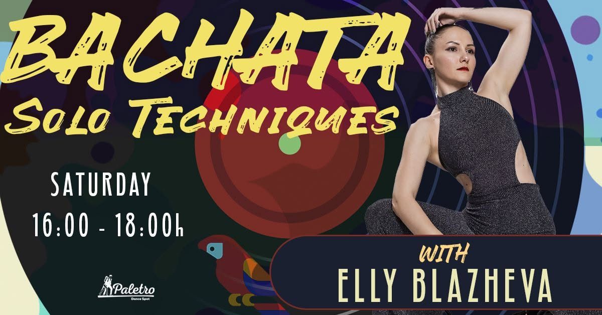 Bachata Solo Techniques (Regular Classes) | Elly Blazheva