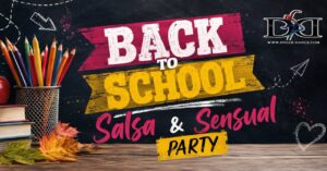 BACK TO SCHOOL – Salsa & Sensual Party