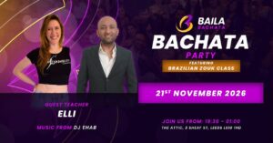 Baila Bachata Monthly Party ft. Brazilian Zouk with Elli | DJ Ehab