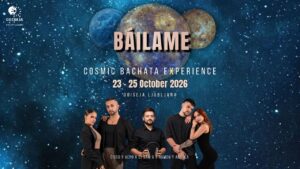 BÁILAME ✨ COSMIC BACHATA EXPERIENCE 2026 ✨