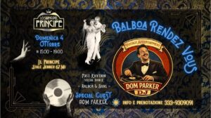 ☆ 𝐁𝐚𝐥𝐛𝐨𝐚 𝐑𝐞𝐧𝐝𝐞𝐳 𝐕𝐨𝐮𝐬 ☆ Lo Swing del Principe ☆ 4 Ottobre ☆ Dj Dom Parker ☆