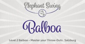 Balboa Workshop – Master your Throw Outs