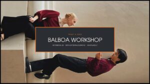 Balboa Workshop with Sofia & Cuong