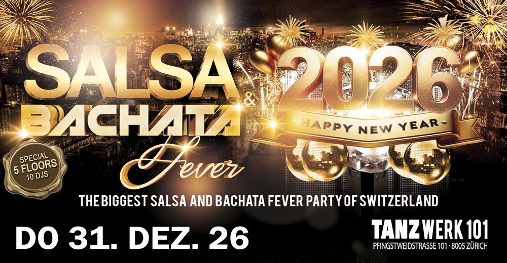Biggest ✯ SALSA & BACHATA FEVER NEW YEAR’S EVE 2026 -27 TANZWERK 101 ✯ 5 Dance Floors