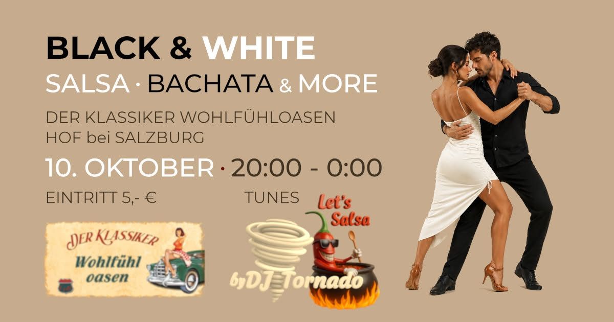Black & White Salsa, Bachata & More in Hof bei Salzburg