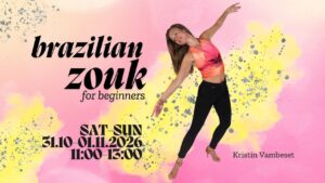 BRAZILIAN ZOUK for beginners with KRISTIN 31.10-01.11.2026