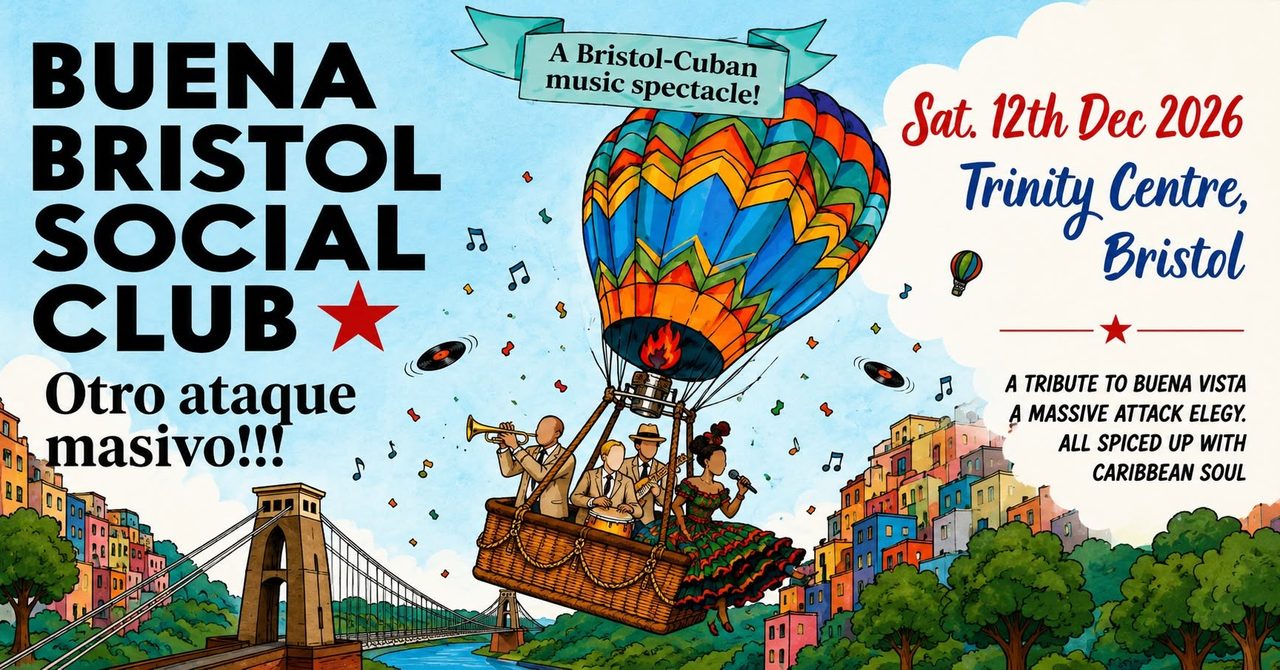 Buena Bristol Social Club »OTRO ATAQUE MASIVO!!! »– The Final Show