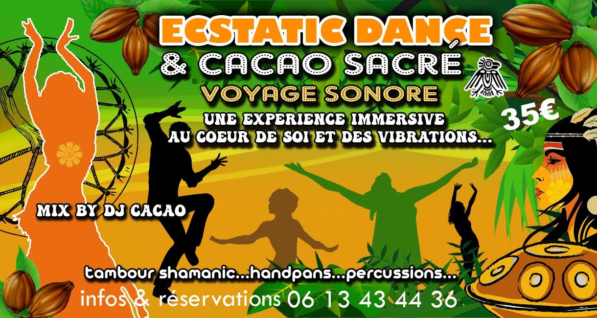 CACAO SACRE & ECSTATIC DANCE & VOYAGE SONORE